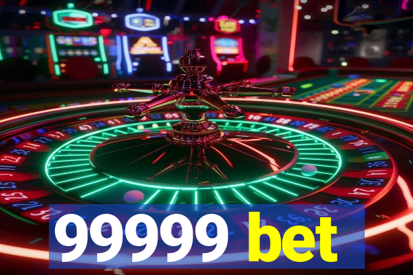 99999 bet